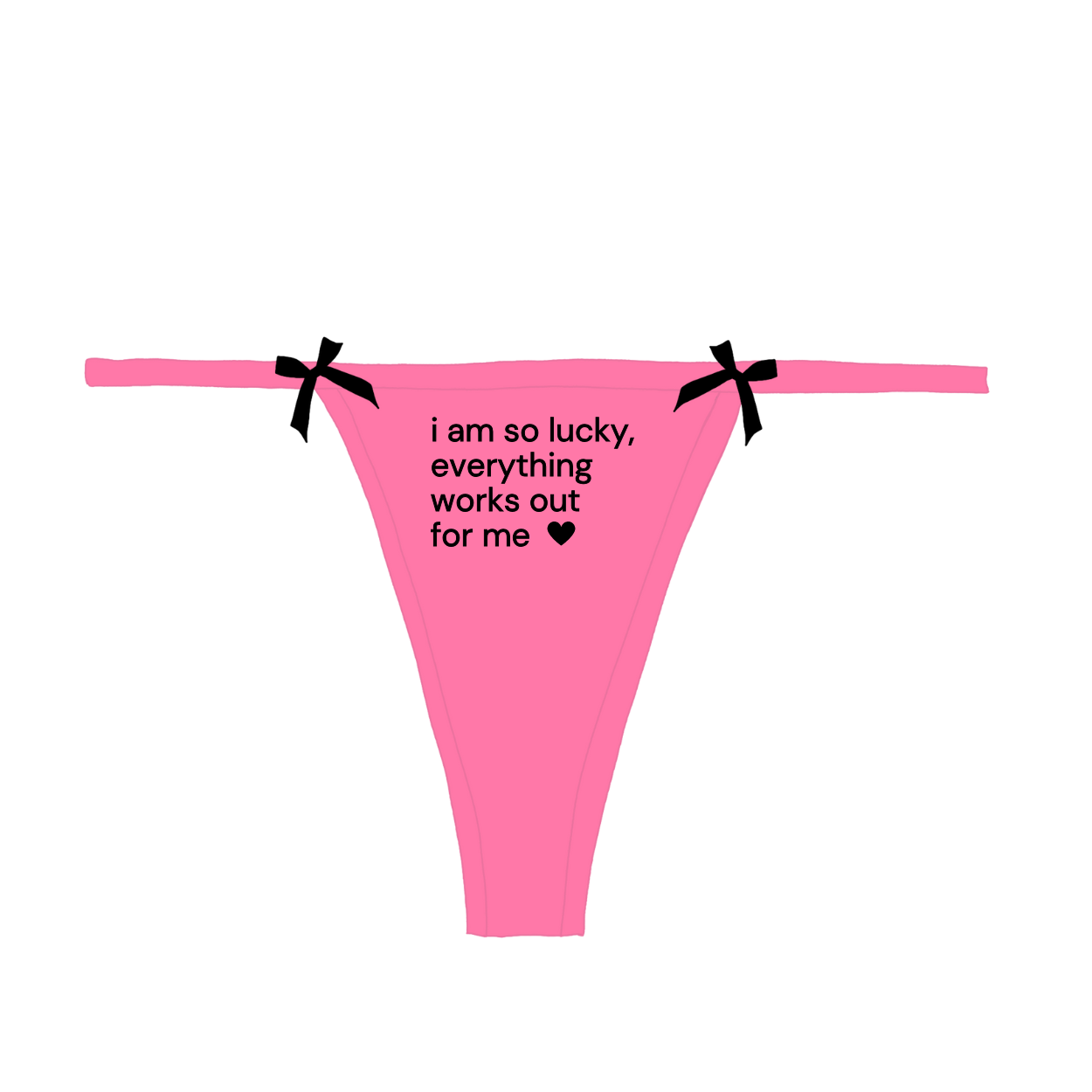 Everything Always Works Out For Me Bow Thong